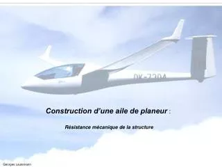 Construction d’une aile de planeur : Résistance mécanique de la structure