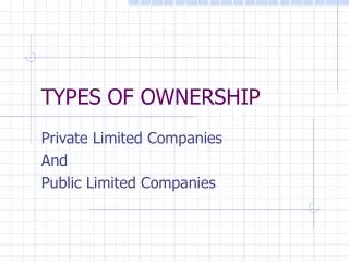 TYPES OF OWNERSHIP