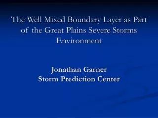 The Well Mixed Boundary Layer as Part of the Great Plains Severe Storms Environment