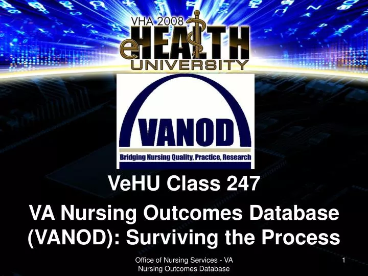 vehu class 247 va nursing outcomes database vanod surviving the process