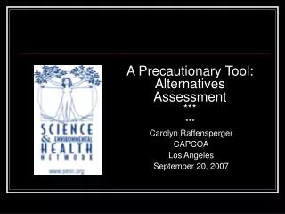 A Precautionary Tool: Alternatives Assessment ***