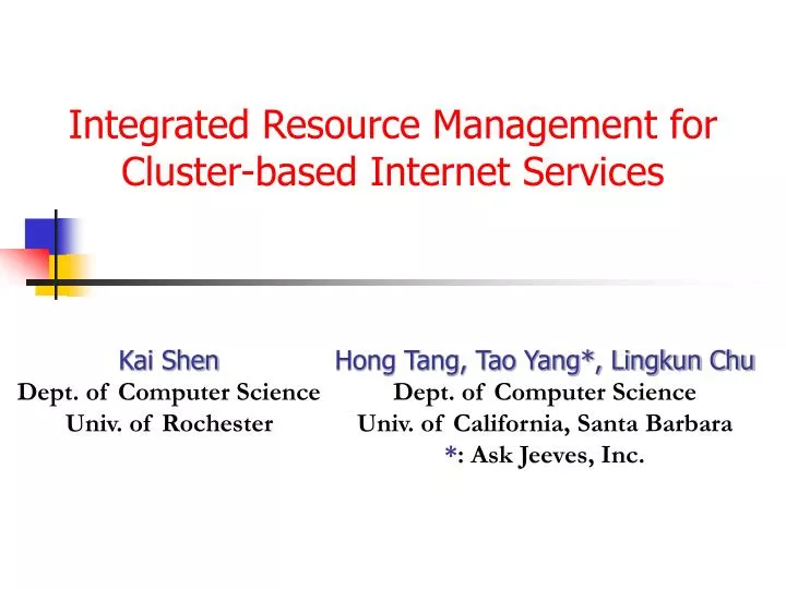integrated resource management for cluster based internet services