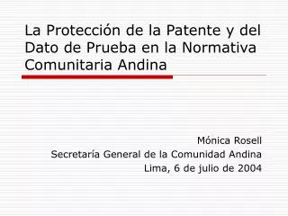 La Protección de la Patente y del Dato de Prueba en la Normativa Comunitaria Andina