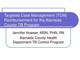 Targeted Case Management (TCM) Reimbursement for the Alameda County TB Program