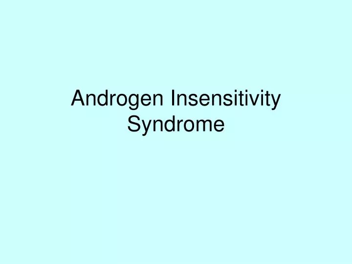 androgen insensitivity syndrome