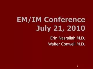 EM/IM Conference July 21, 2010