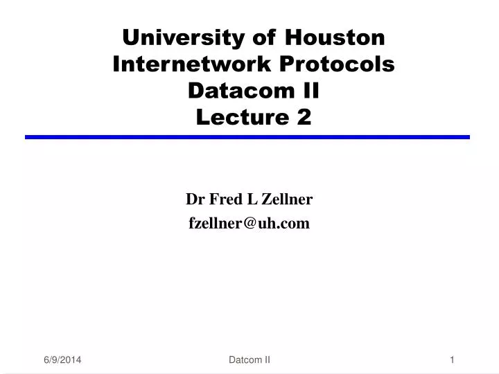 university of houston internetwork protocols datacom ii lecture 2