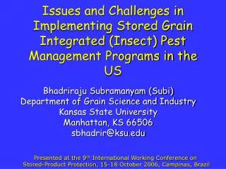 Issues and Challenges in Implementing Stored Grain Integrated (Insect) Pest Management Programs in the US
