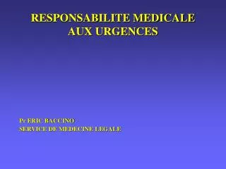 RESPONSABILITE MEDICALE AUX URGENCES