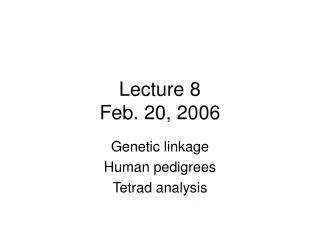 Lecture 8 Feb. 20, 2006