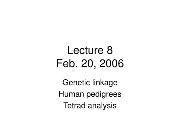 lecture 8 feb 20 2006