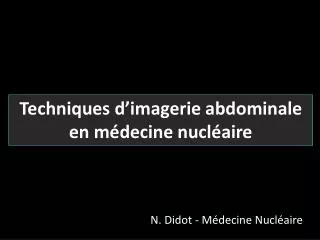 Techniques d’imagerie abdominale en médecine nucléaire