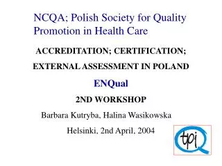 NCQA; Polish Society for Quality Promotion in Health Care