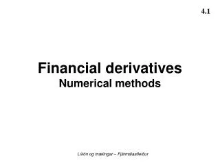 Financial derivatives Numerical methods