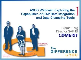 ASUG Webcast: Exploring the Capabilities of SAP Data Integration and Data Cleansing Tools