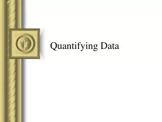 Quantifying Data