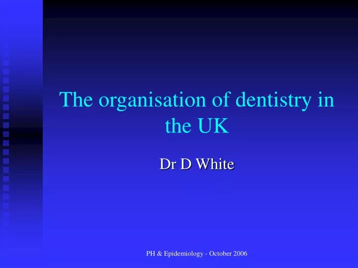 the organisation of dentistry in the uk