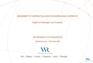 ASSIGNMENT OF CONTRACTUAL RIGHTS IN SHIPBUILDING CONTRACTS - English and Norwegian Law Compared