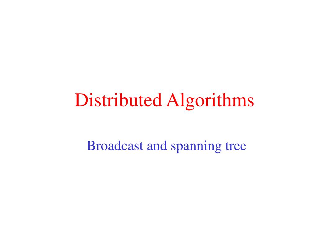PPT - Distributed Algorithms PowerPoint Presentation, free download ...