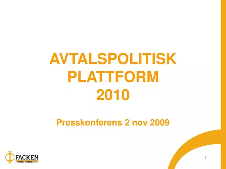 avtalspolitisk plattform 2010 presskonferens 2 nov 2009