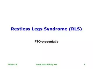 Restless Legs Syndrome (RLS)