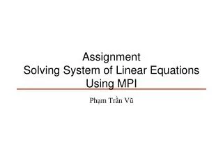 Assignment Solving System of Linear Equations Using MPI