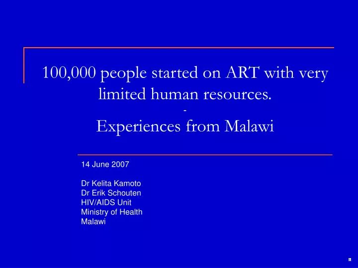 100 000 people started on art with very limited human resources experiences from malawi