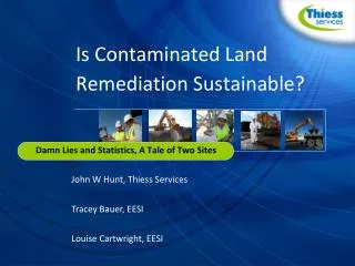 Is Contaminated Land Remediation Sustainable?
