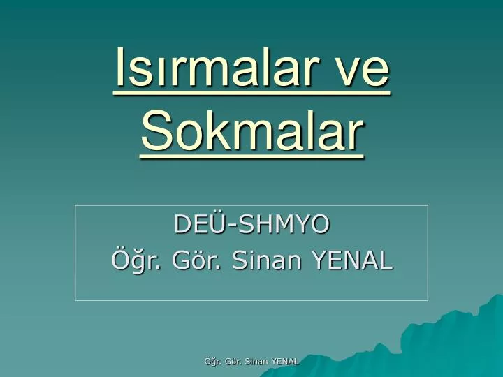 is rmalar ve sokmalar