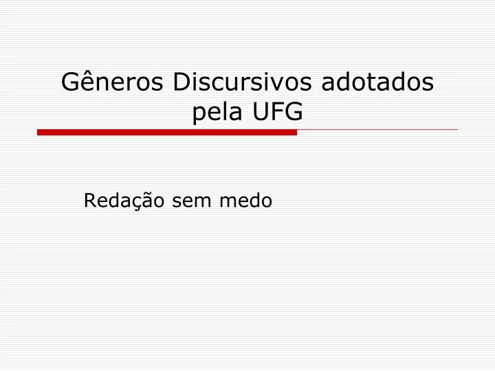 g neros discursivos adotados pela ufg