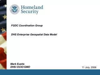 FGDC Coordination Group DHS Enterprise Geospatial Data Model