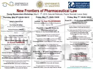 New Frontiers of Pharmaceutical Law Young Researchers Workshop, May 6 - 7 th , 2010, Sala del Rettorato, Piazza Tancred