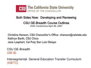 Both Sides Now : Developing and Reviewing CSU GE-Breadth Course Outlines CIAC Conference April 26, 2007