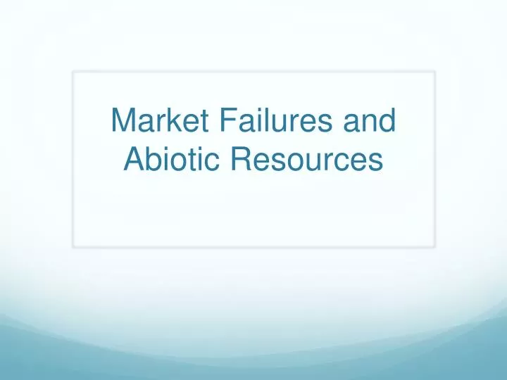 market failures and abiotic resources