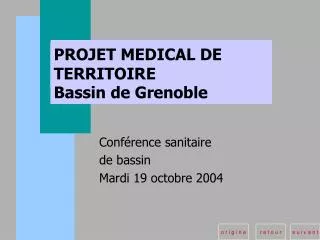 PROJET MEDICAL DE TERRITOIRE Bassin de Grenoble