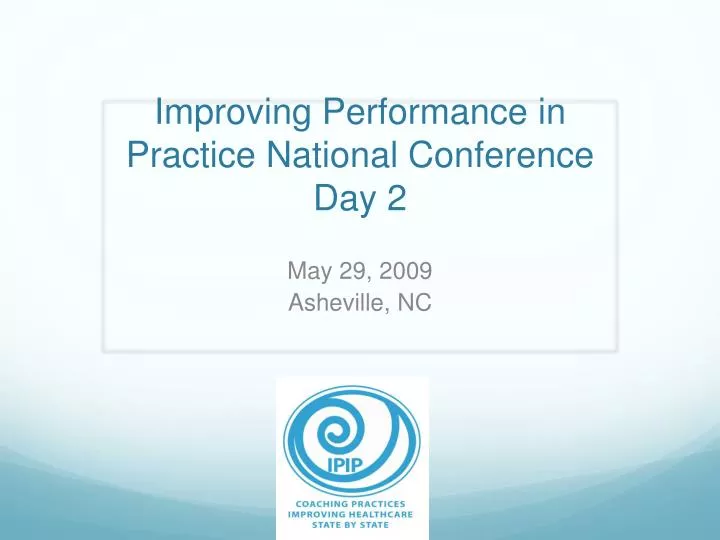 improving performance in practice national conference day 2
