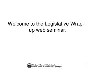 Welcome to the Legislative Wrap-up web seminar.