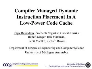 Compiler Managed Dynamic Instruction Placement In A Low-Power Code Cache