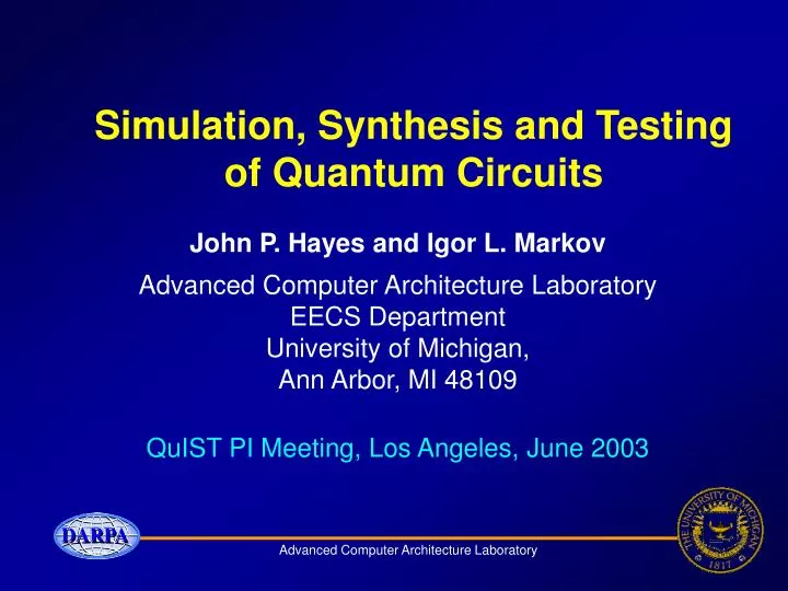 simulation synthesis and testing of quantum circuits