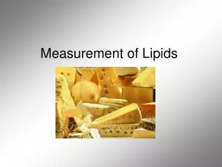 Measurement of Lipids