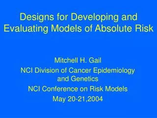 Designs for Developing and Evaluating Models of Absolute Risk
