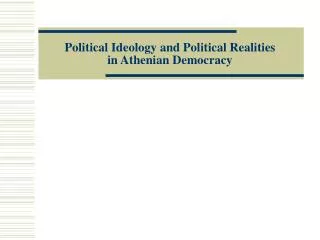 Political Ideology and Political Realities in Athenian Democracy