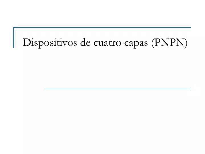 dispositivos de cuatro capas pnpn