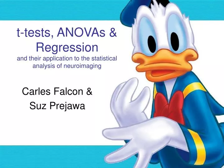 t tests anovas regression and their application to the statistical analysis of neuroimaging
