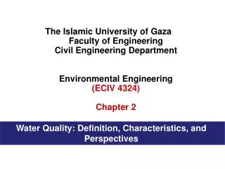 The Islamic University of Gaza Faculty of Engineering Civil Engineering Department Environmental Engineering (ECIV 4324)