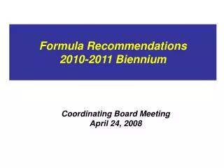 Formula Recommendations 2010-2011 Biennium