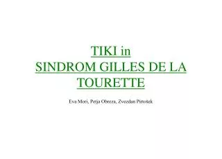 TIKI in SINDROM GILLES DE LA TOURETTE