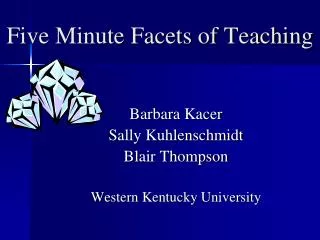 Five Minute Facets of Teaching