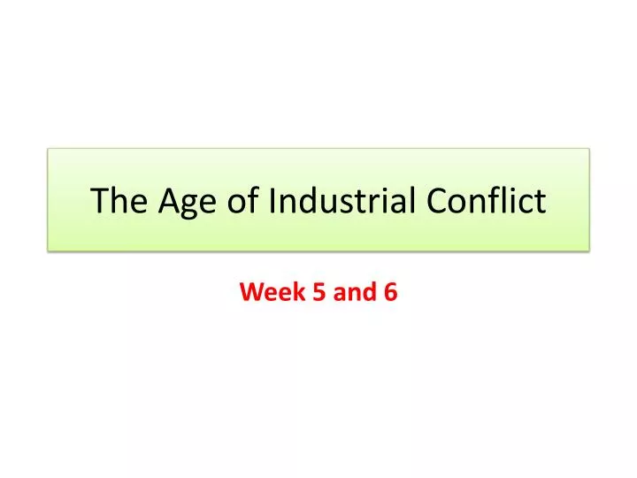 the age of industrial conflict