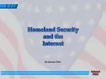 Homeland Security and the Internet - slide 1